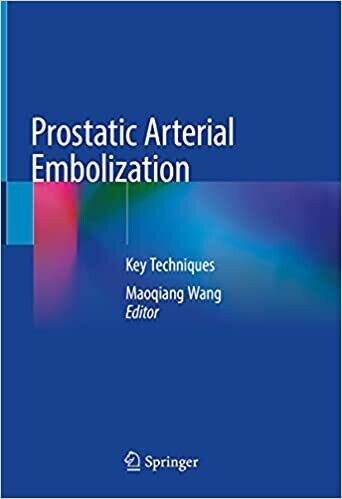 Prostatic Arterial Embolization: Key Techniques 1st ed. 2021 Edition