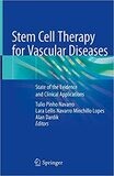 Stem Cell Therapy for Vascular Diseases: State of the Evidence and Clinical Applications 1st ed. 2021 Edition