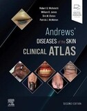 Andrews&#39; Diseases of the Skin Clinical Atlas 2nd Edition