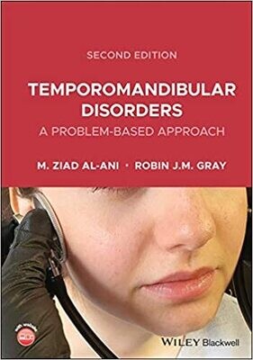 Temporomandibular Disorders: A Problem-Based Approach 2nd Edition
