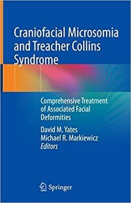 Craniofacial Microsomia and Treacher Collins Syndrome: Comprehensive Treatment of Associated Facial Deformities