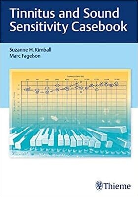 Tinnitus and Sound Sensitivity Casebook 1st Edition