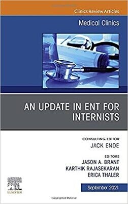 An Update in ENT for Internists, An Issue of Medical Clinics of North America (Volume 105-5) (The Clinics: Internal Medicine, Volume 105-5)
