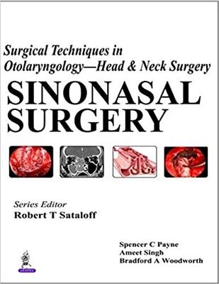 Surgical Techniques in Otolaryngology - Head &amp; Neck Surgery: Sinonasal Surgery (Surgical Techniques in Otolaryngology Head &amp; Neck Surgery) 1st Edition