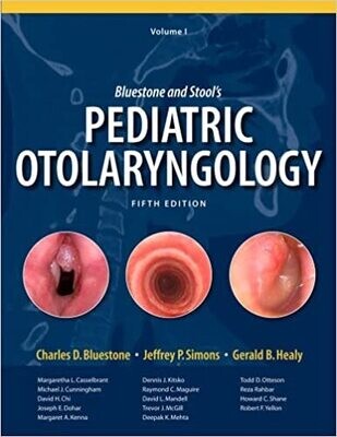 Bluestone and Stool&#39;s Pediatric Otolaryngology, 2 Vol Set
