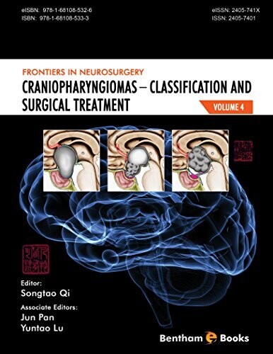 Craniopharyngiomas - Classification and Surgical Treatment (Frontiers in Neurosurgery Book 4)