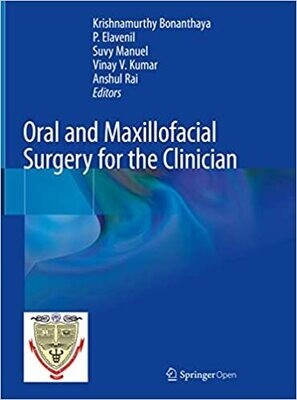 Oral and Maxillofacial Surgery for the Clinician 1st ed. 2021 Edition