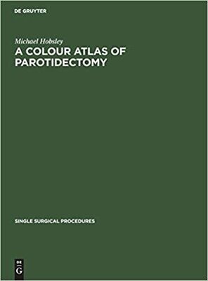 A Colour Atlas of Parotidectomy (Single Surgical Procedures, 1) (German Edition)