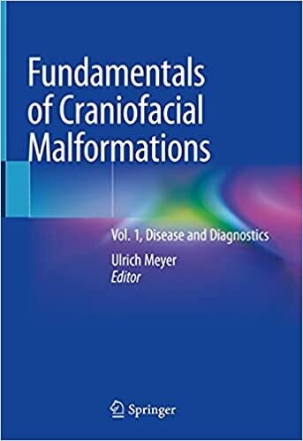 Fundamentals of Craniofacial Malformations: Vol. 1, Disease and Diagnostics 1st ed. 2021 Edition