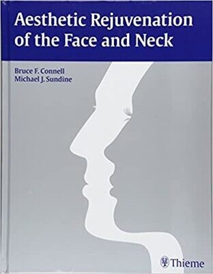 Aesthetic Rejuvenation of the Face and Neck 1st Edition