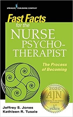 Fast Facts for the Nurse Psychotherapist: The Process of Becoming 1st Edition