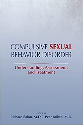 Compulsive Sexual Behavior Disorder: Understanding, Assessment, and Treatment 1st Edition