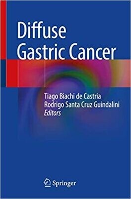 Diffuse Gastric Cancer 1st ed. 2018 Edition