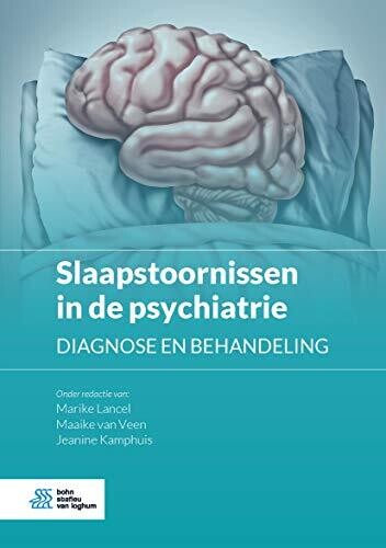 Slaapstoornissen in de psychiatrie: Diagnose en behandeling (Dutch Edition)