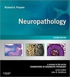 Neuropathology E-Book: A Volume in the Series: Foundations in Diagnostic Pathology 2nd Edition