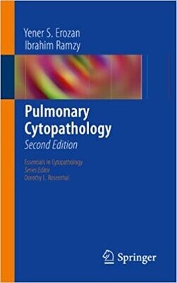 Pulmonary Cytopathology (Essentials in Cytopathology Book 15) 2nd Edition