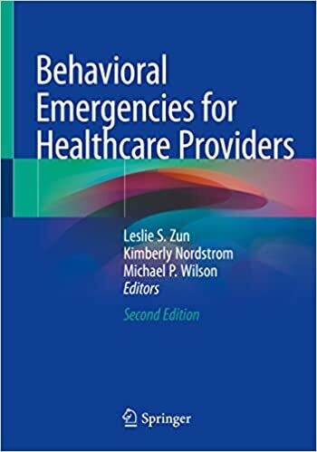 Behavioral Emergencies for Healthcare Providers 2nd ed. 2021 Edition