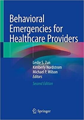 Behavioral Emergencies for Healthcare Providers 2nd ed. 2021 Edition