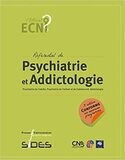 ECN Référentiel de psychiatrie et addictologie: Psychiatrie de l&#39;adulte. Psychiatrie de l&#39;enfant et de l&#39;adolescent. Addictologie (Officiel ECN) (French Edition)