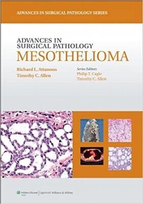 Advances in Surgical Pathology: Mesothelioma 1st Edition