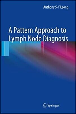 A Pattern Approach to Lymph Node Diagnosis 2011th Edition
