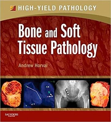 Bone and Soft Tissue Pathology: A Volume in the High Yield Pathology Series 1st Edition
