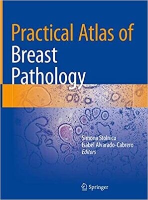 Practical Atlas of Breast Pathology 1st ed. 2018 Edition