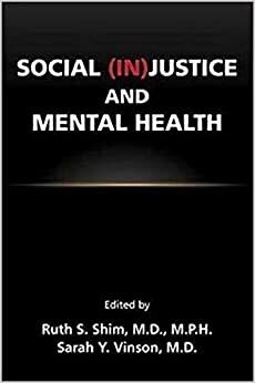 Social (In)Justice and Mental Health 1st Edition