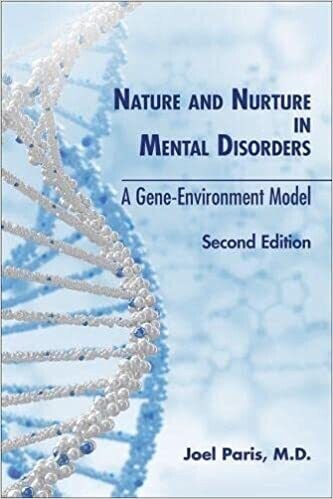 Nature and Nurture in Mental Disorders: A Gene Environment Model 2nd Edition