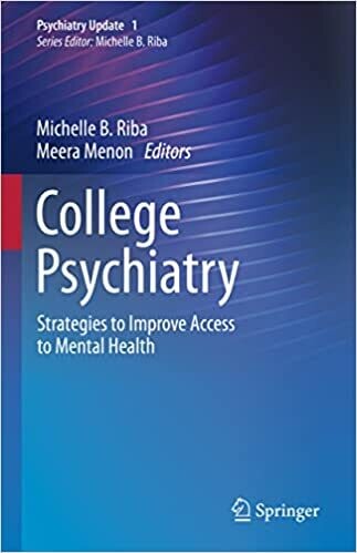 College Psychiatry: Strategies to Improve Access to Mental Health (Psychiatry Update, 1) 1st Edition