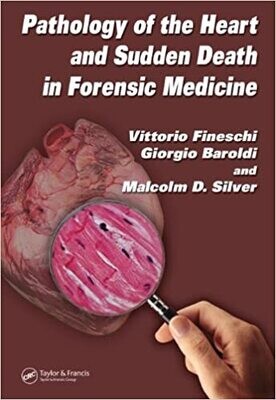 Pathology of the Heart and Sudden Death in Forensic Medicine 1st Edition