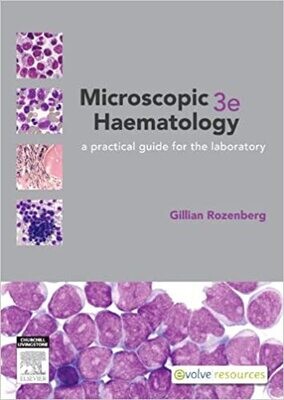 Microscopic Haematology: A practical guide for the laboratory 3rd Edition
