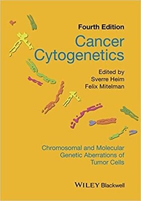 Cancer Cytogenetics: Chromosomal and Molecular Genetic Aberrations of Tumor Cells 4th Edition