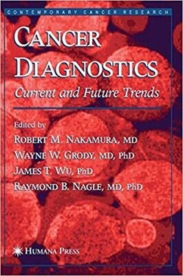 Cancer Diagnostics: Current and Future Trends (Contemporary Cancer Research) 2004th Edition