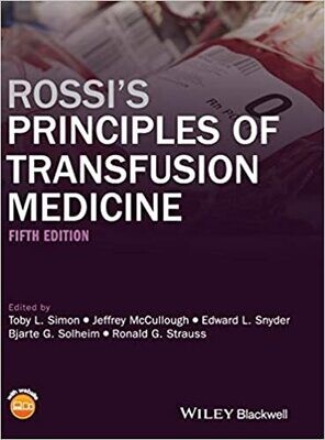 Rossi&#39;s Principles of Transfusion Medicine 5th Edition