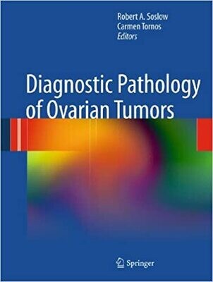 Diagnostic Pathology of Ovarian Tumors 2011th Edition