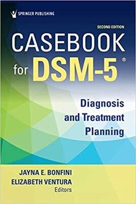 Casebook for DSM5 ®, Second Edition: Diagnosis and Treatment Planning 2nd Edition