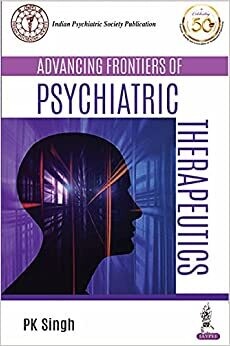 Advancing Frontiers Of Psychiatric Therapeutics 1st Edition