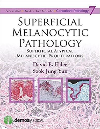 Superficial Melanocytic Pathology (Consultant Pathology Book 7) 1st Edition,
