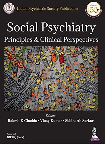 Social Psychiatry: Principles and Clinical Perspectives: Principles &amp; Clinical Perspectives