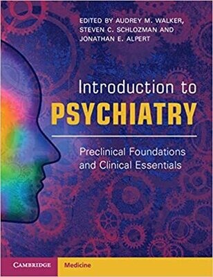 Introduction to Psychiatry: Preclinical Foundations and Clinical Essentials 1st Edition