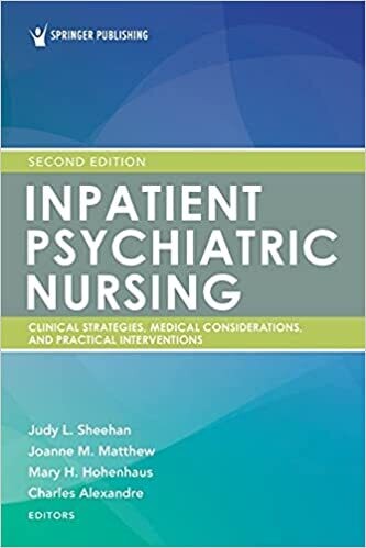 Inpatient Psychiatric Nursing, 2nd Edition – Clinical Strategies and Practical Interventions  2nd Edition
