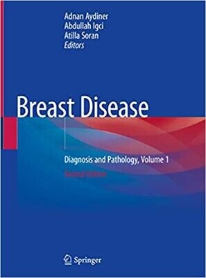Breast Disease: Diagnosis and Pathology, Volume 1 2nd Edition