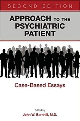 Approach to the Psychiatric Patient Case-Based Essays 2nd Edition