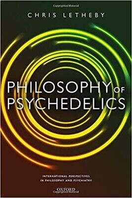 Philosophy of Psychedelics (International Perspectives in Philosophy and Psychiatry)
