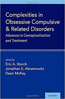 Complexities in Obsessive Compulsive and Related Disorders: Advances in Conceptualization and Treatment
