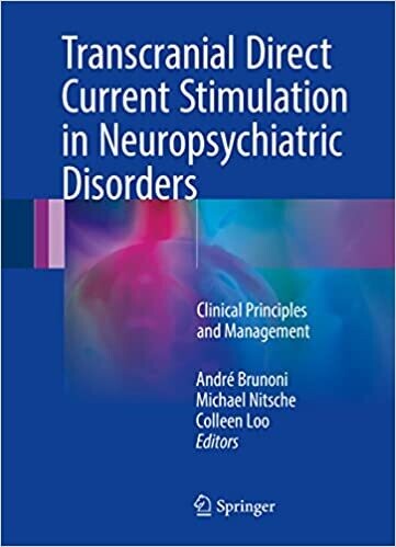 Transcranial Direct Current Stimulation in Neuropsychiatric Disorders: Clinical Principles and Management 1st ed. 2016 Edition