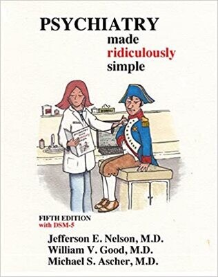 Psychiatry Made Ridiculously Simple (Medmaster Ridiculously Simple) 5th Edition
