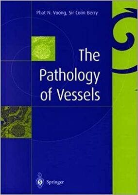 The Pathology of Vessels 1st Edition