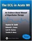 The Ecg in Acute Mi: An Evidence-Based Manual of Reperfusion Therapy 1st Edition